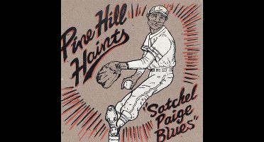 Pine Hill Haints - Satchel Page Blues/ Whiskey In The Jar (7" Single)