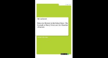 Detective Mystery in the School Story - The Example of Harry Potter and the Chamber of Secrets