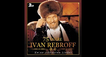 Ivan Rebroff - 75 Jahre (2 CD)
