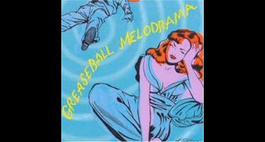 Various Artists - Greaseball Melodrama (CD)
