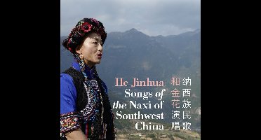 He Jinhua - Songs Of The Naxi Of Southwest China (CD)