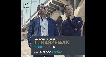 Radoslaw Sobczak - Lukaszewski Piano Etudes