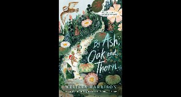 By Ash, Oak and Thorn