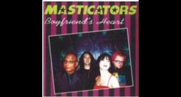 Masticators - Boyfriend's Heart (7" Single)