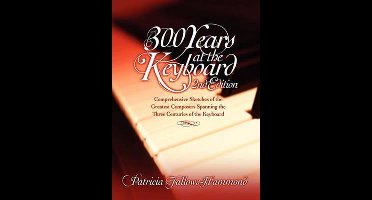 300 Hundred Years at the Keyboard - 2nd Edition