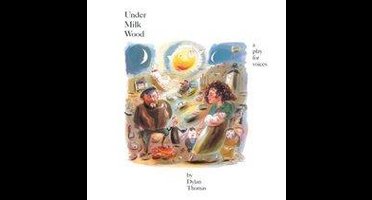 Dylan Thomas - Under Milk Wood