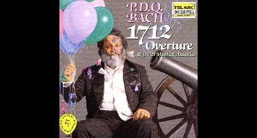 P.D.Q. Bach: 1712 Overture & Other Musical Assaults