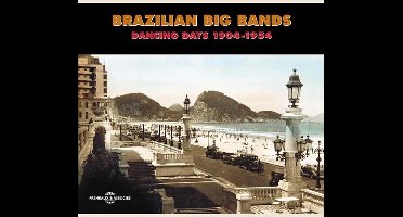 Various Artists - Brazilian Big Bands (Dancing Days 1904-1954) (2 CD)