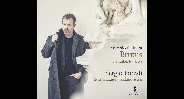 Sergio Foresti & Stile Galante, Stefano Aresi - Caldara: Brutus - Cantatas For Bass (CD)