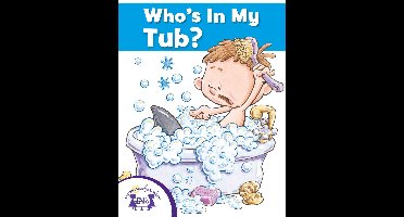 Who's In My Tub?