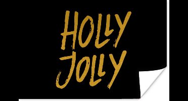 Poster Kerst - Quotes - Holly jolly - Spreuken - Goud - 30x20 cm - Kerstmis Decoratie - Kerstversiering - Kerstdecoratie Woonkamer - Kerstversiering - Kerstdecoratie voor binnen - Kerstmis