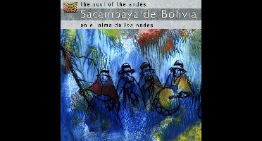 Sacambaya De Bolivia - The Soul Of The Andes - En El Alma De Los Andes (CD)