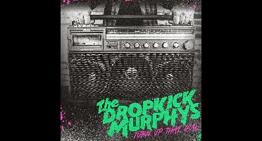 The Dropkick Murphys - Turn Up That Dial (CD)