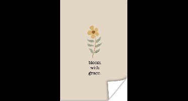 Poster Bloom with grace - Quotes - Spreuken - 20x30 cm