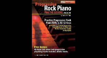 Practice Sessions - Progressive Rock Piano Practice Sessions Volume 1 In All 12 Keys