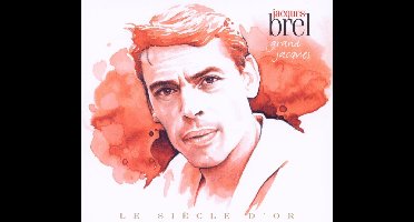 Jacques Brel - Le Siècle D'Or (CD)
