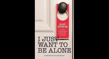 I Just Want to Pee Alone- I Just Want to Be Alone