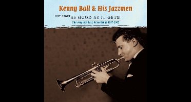 Kenny Ball & His Jazzmen - Just About As Good As It Gets