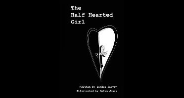 The Half Hearted Girl