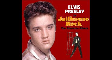 Jailhouse Rock The Alternate Album