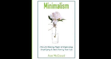 Minimalism Strategies Guide for Simplifying Your- Minimalism