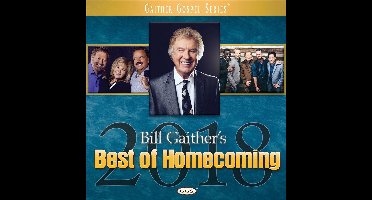 Bill & Gloria Gaither - Best Of Homecoming 2018