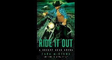 A Desert Dogs Novel 4 - Ride It Out