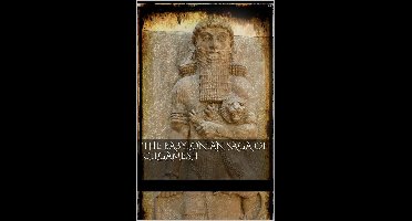 The Babylonian Saga of Gilgamesh