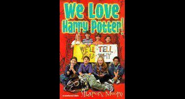 We Love Harry Potter!