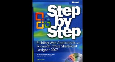 Building Web Applications with Microsoft Office SharePoint Designer 2007 Step by Step