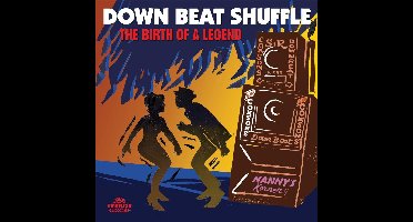 Down Beat Shuffle - The Birth Of A Legend