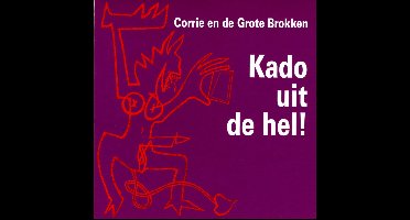 Corrie En De Grote Brokken - Kado Uit De Hel!