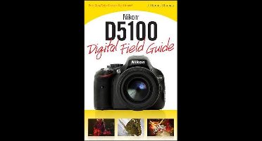 Nikon D5100 Digital Field Guide
