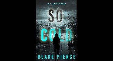 A Faith Bold FBI Suspense Thriller 2 - So Cold (A Faith Bold FBI Suspense Thriller—Book Two)