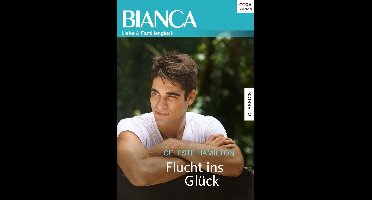 Bianca Herzensbrecher - Flucht ins Glück