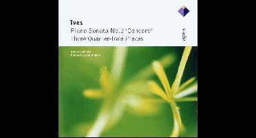 IVes: Pno Sonata No 2 / Three Quarter-Tone Pieces