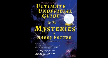 Ultimate Unofficial Guide to the Mysteries of Harry Potter (Analysis of Books 1-4)
