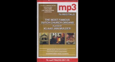 The most famous Dutch church organs played by Klaas Jan Mulder / 76 recitals op MP3