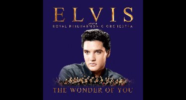 Wonder Of You: Elvis Presley With The Royal Philharmonic Orchestra