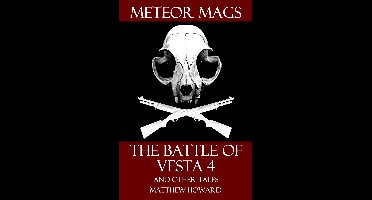 Meteor Mags: The Battle of Vesta 4 and Other Tales