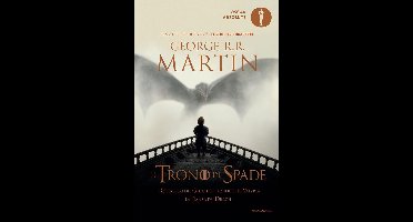 Cronache del ghiaccio e del fuoco 5 - Il Trono di Spade - 5. I guerrieri del ghiaccio, I fuochi di Valyria, La Danza dei Draghi