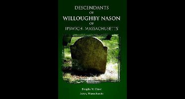 Descendants of Willoughby Nason of Ipswich, Massachusetts
