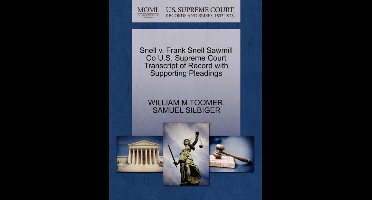 Snell V. Frank Snell Sawmill Co U.S. Supreme Court Transcript of Record with Supporting Pleadings