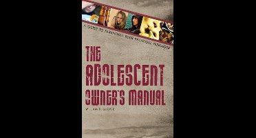 The Adolescent Owner's Manual