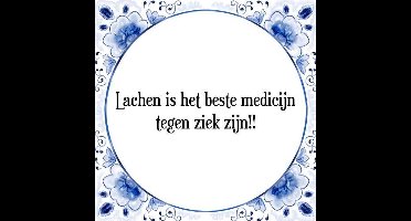 Tegeltje met Spreuk (Tegeltjeswijsheid): Lachen is het beste medicijn tegen ziek zijn!! + Kado verpakking & Plakhanger