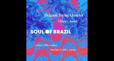 The Delgani String Quartet, Clarice Assad - Soul Of Brazil (CD)