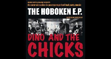 Dino And The Chicks - The Hoboken E.P. (CD)