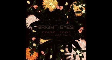 Bright Eyes - Noise Floor (Rarities 1998-2005) (CD)