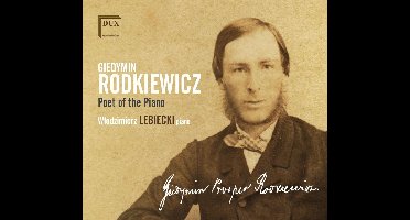 Giedymin Rodkiewicz: Poet of the Piano