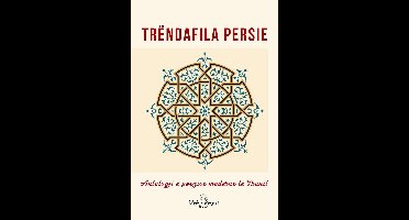Trëndafila Persie: Antologji e Poezisë Moderne të Iranit